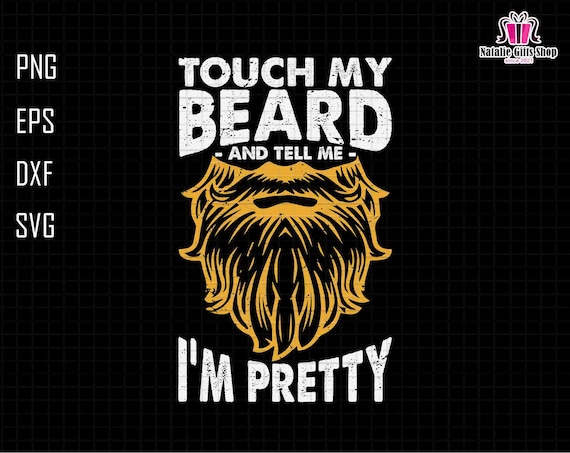 Mens Touch My Beard And Tell Me I'm Pretty Bearded Irish Men Gift T-Shirt Mens Touch My Beard And Tell Me I'm Pretty Bearded Irish Men Gift T-Shirt