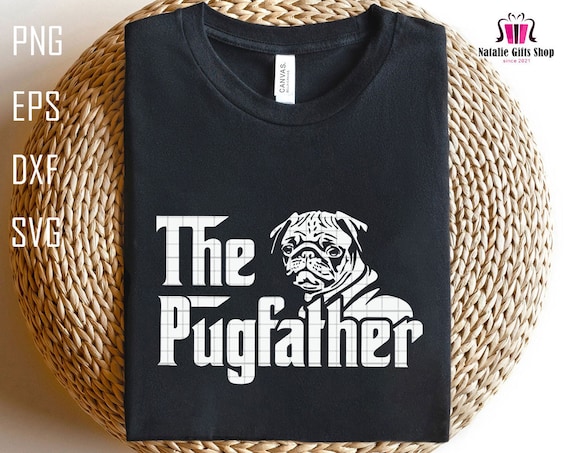 The Pugfather Svg, Pug Svg, Pug Dad Svg, Pug Lover Svg, Father's
