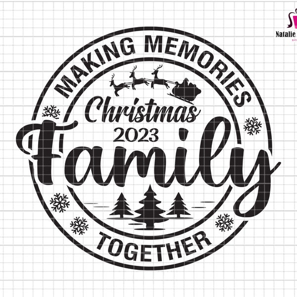 Making Memories Christmas Family Together Svg, Merry Christmas 2023 Svg, Family Vacation Svg, Christmas Group Svg, Instant Download, Cricut