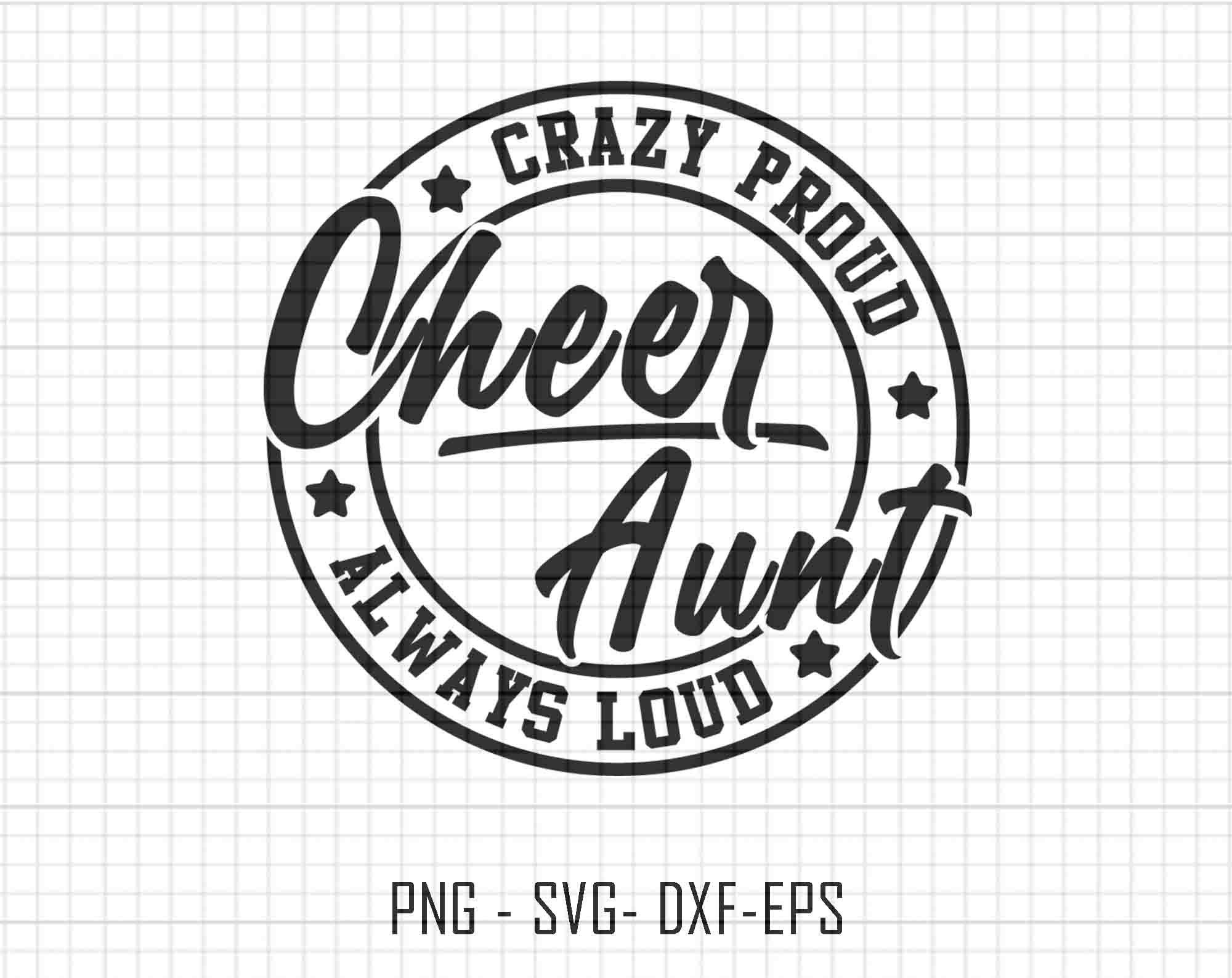 Cheer Aunt Svg Cheer Mom Svg Cheer Svg Crazy Proud Always Etsy Australia