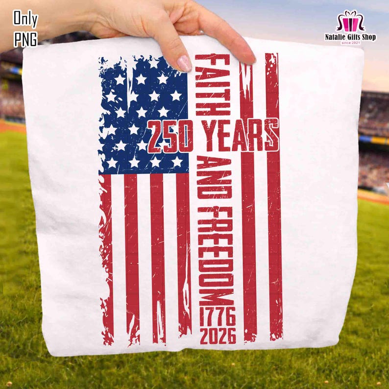 May include: White pillowcase featuring a distressed American flag design with blue stars and red stripes. The text reads "250 YEARS FAITH AND FREEDOM 1776 2026".