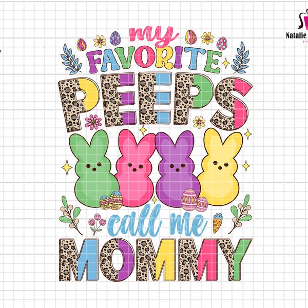 My Favorite Peeps Call Me Mommy Png, Easter Mom Png, Retro Easter Png, Cute Easter Png, Easter Bunny Png, Mama Easter Png, Bunny Sublimation