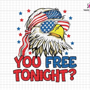 May include: A cartoon bald eagle wearing sunglasses and a red, white, and blue bandana with stars. The eagle is looking to the right. The text "YOU FREE TONIGHT?" is below the eagle.