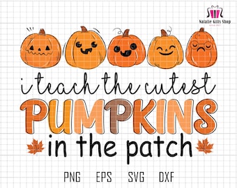 May include: A digital design featuring five orange pumpkins with different facial expressions. The text "i teach the cutest PUMPKINS in the patch" is written below the pumpkins. The design is perfect for a teacher's classroom decor or a fall-themed craft project.