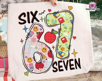 School Six Seven Png, 67 Png, I Survived 67 Six Seven Days Of School Png, 67 Png for Teachers Png, 67 Students Png, Teacher Humor Png