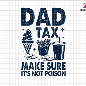 Dad Tax Making Sure It&#39;s Not Poison Svg Png, Dad Tax Svg, Funny Dad Svg, Dad Birthday Gift, Father&#39;s Day Svg, Vintage Dad Svg, Dad Jokes Svg