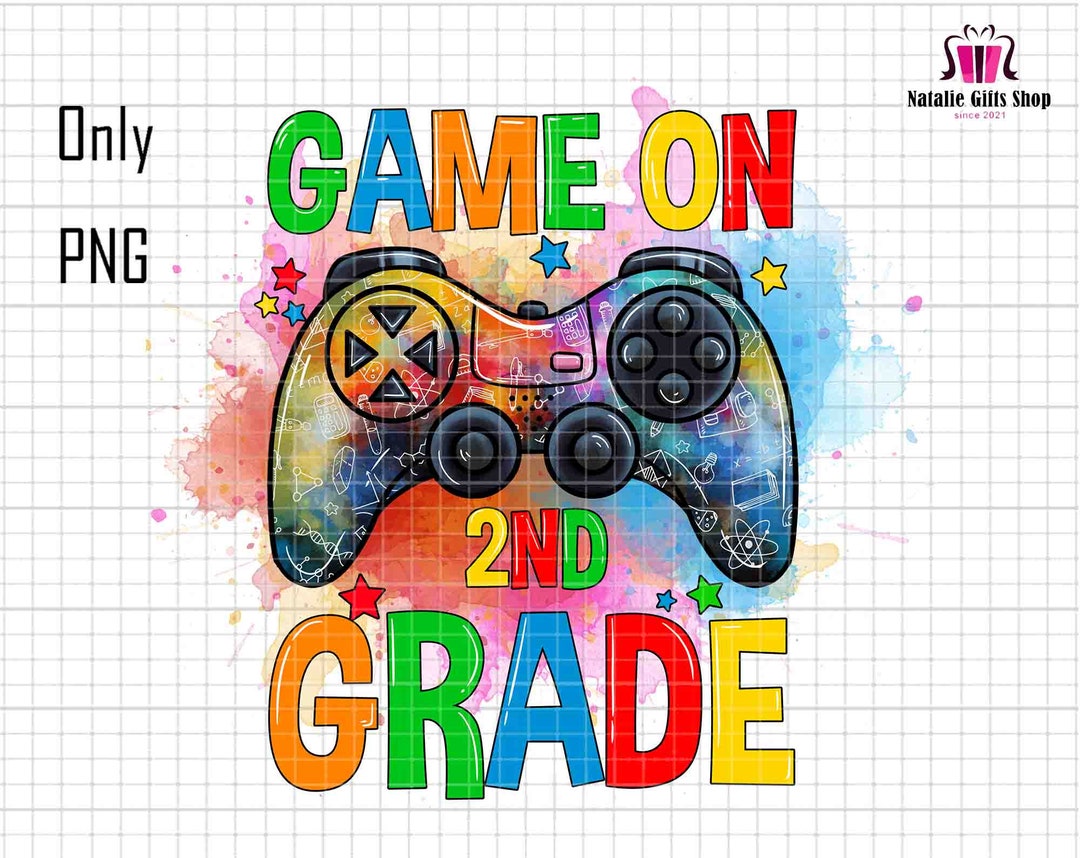 Game on 2nd Grade Png, Second Grade Png, 2nd Grade Sublimation, Back to ...