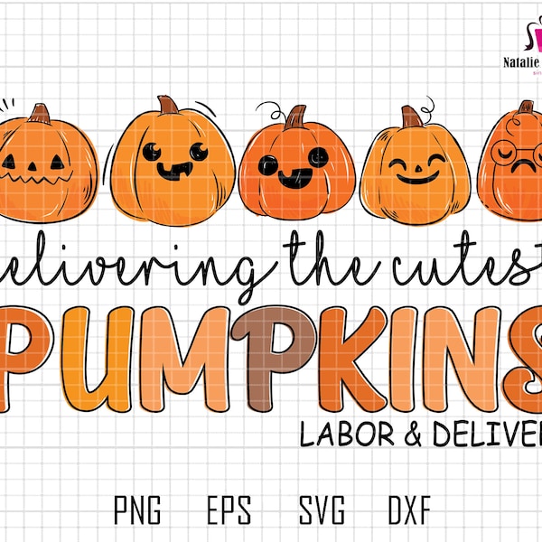 Delivering The Cutest Svg, Pumpkins Season Svg, Labor Delivery Svg, Fall Pumpkins L&D Nurse Svg, Graduation Gift Birth Svg, Digital File Svg