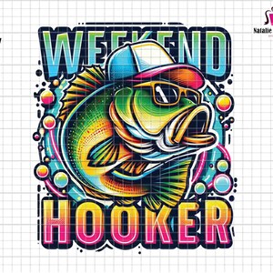 May include: A colorful illustration of a fish wearing a baseball cap and sunglasses with the text "Weekend Hooker" below it.