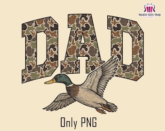 Duck Hunting Dad png, Dad Camo Png, Hunter Dad Png, Dad , Duck Hunting Png, Duck Hunting shirt, Father's Day Png, Father's Day Duck Hunter