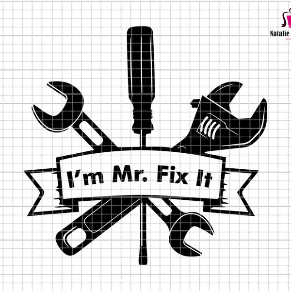 I'm Mr Fix It Svg, Mechanic Dad Svg, Mechanic Grandpa Svg, Mechanic Wrench Svg, Repair Tools Svg, Dad Fixer Svg, Happy Father's Day Svg