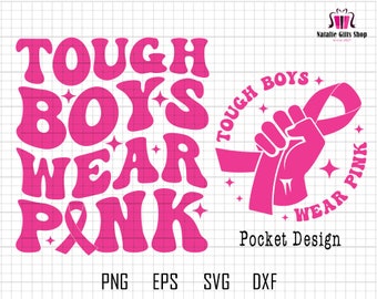 Tough Boys Wear Pink Svg, Breast Cancer Svg, Pink Ribbon Svg, Awareness Ribbon, Cancer Ribbon Svg, Cancer Quote Svg, Breast Disease Svg