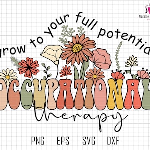 Könnte beinhalten: Ein farbenfrohes Grafikdesign mit dem Text "grow to your full potential occupational therapy" in einer Retro-Schriftart. Der Text ist von Blumen und Blättern umgeben.