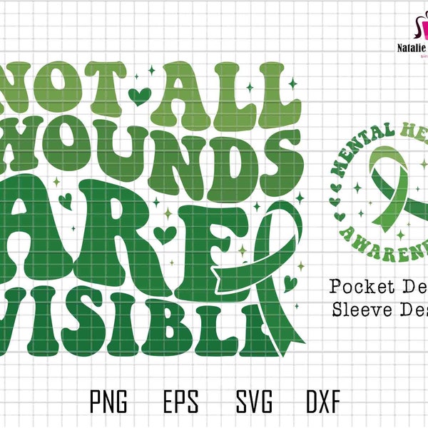 Not All Wounds Are Visible Svg, Mental Health Awareness Svg, Special Education Teacher Svg, Positive Quotes, Inspirational Svg, Anxiety Svg