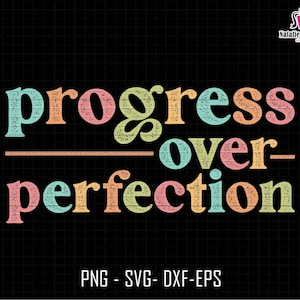 May include: A colorful graphic design with the text "progress over perfection" in a textured, hand-drawn style.