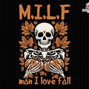 MILF Man I Love Fall Png, Retro Fall Png, Skeleton Autumn Png, Pumpkin Spice Png, Season Fall, Thanksgiving Png, Maple Leaves, Sublimation