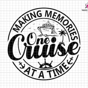 Making Memories One Cruise At A Time Svg, Boat Trip 2024 Svg, Cruise Trip Gifts, Family Vacation 2024 Svg, Cruise Ship Svg, Summer Vibes Svg