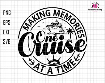 Making Memories One Cruise At A Time Svg, Boat Trip 2024 Svg, Cruise Trip Gifts, Family Vacation 2024 Svg, Cruise Ship Svg, Summer Vibes Svg