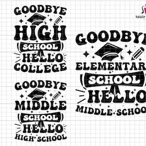 Adiós Escuela Primaria Hola Escuela Secundaria, Clase Despedida Svg, Último Día de Escuela, Vida del Maestro Svg, Escuela Secundaria, Escuela Primaria