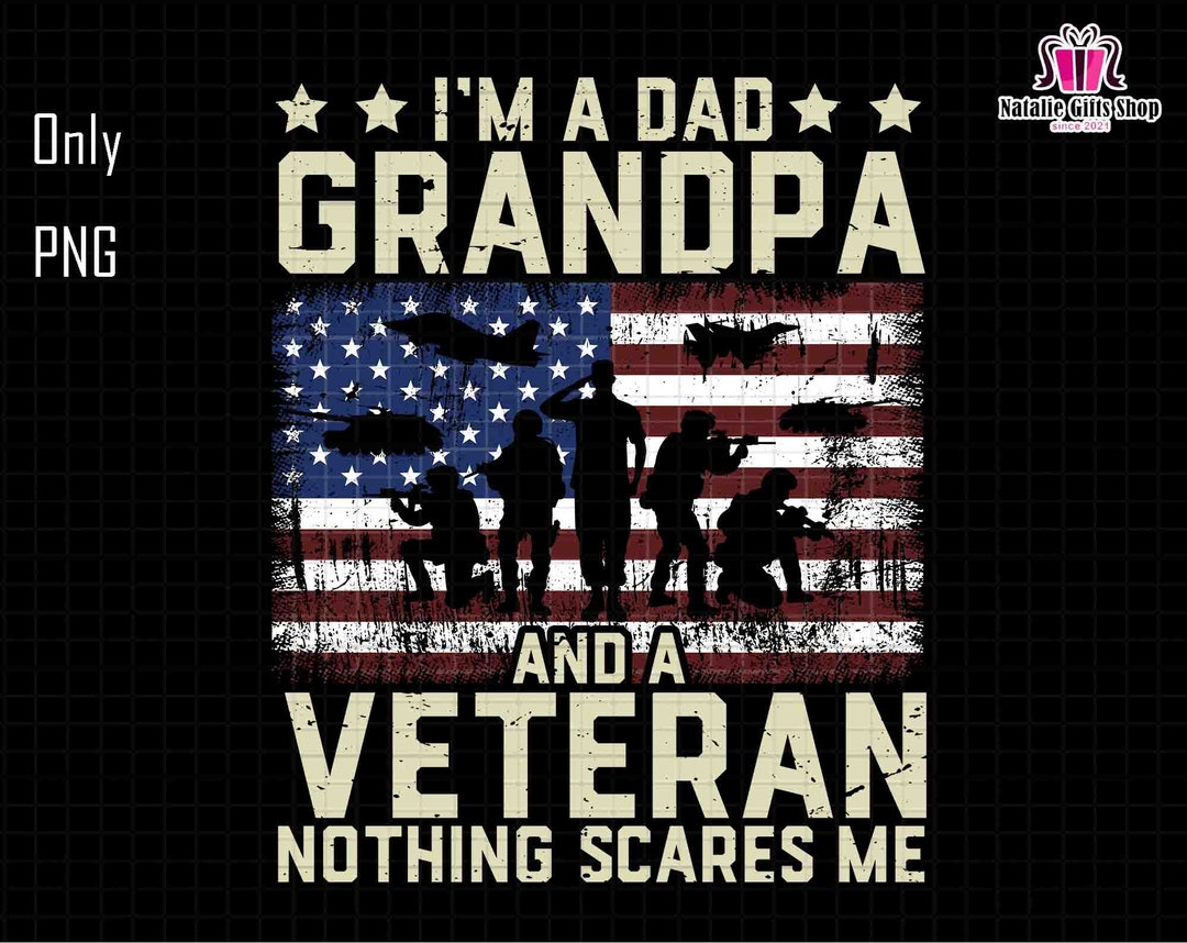 I'm A Dad Grandpa and Veteran Png, Gift for Papa, Veteran Dad Png, US ...