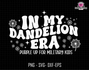 In mijn paardebloem tijdperk Svg, paars omhoog voor militaire kinderen Svg, militaire ondersteuning, maand militair kind, luchtmacht leger Marine, militaire waardering