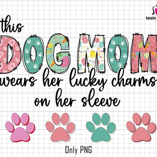 Personalized This Dog Mom Wears Her Lucky Charms On her Sleeve Png, Dog Paw Png, Custom Dog Name Shirt, Dog Mama Png, Dog Mom, Dog Lover Png