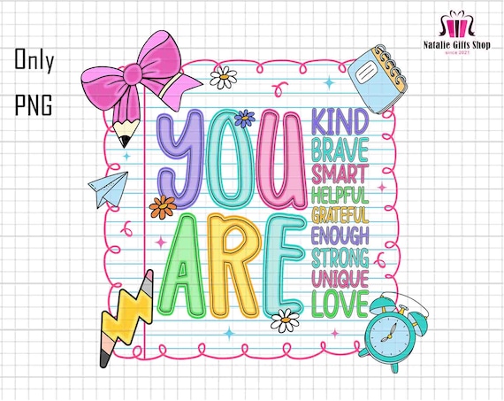You Are Kind Brave Smart Helpful Png, Back to School Png, School Sublimation, Teacher Png, Teacher Appreciation Png, In My Teacher Era Png