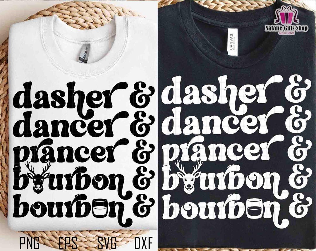 Dasher Dancer Prancer Bourbon Svg, Bourbon and Scotch Svg, Christmas ...