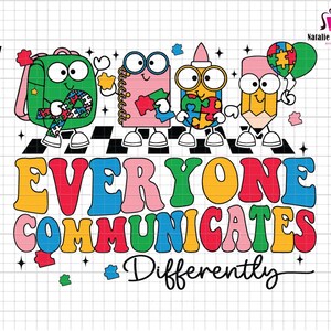Everyone Communicates Differently Png, Autism Awareness Png, Mental Health Png, Autism Puzzle Peace Png, Autism Teacher, Neurodiversity Png