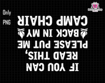 If You Can Read This, Please Put Me Back In My Camp Chair Png, Camping Life Png, Happy Camper Png, Funny Camping Png, Camping Lover Png