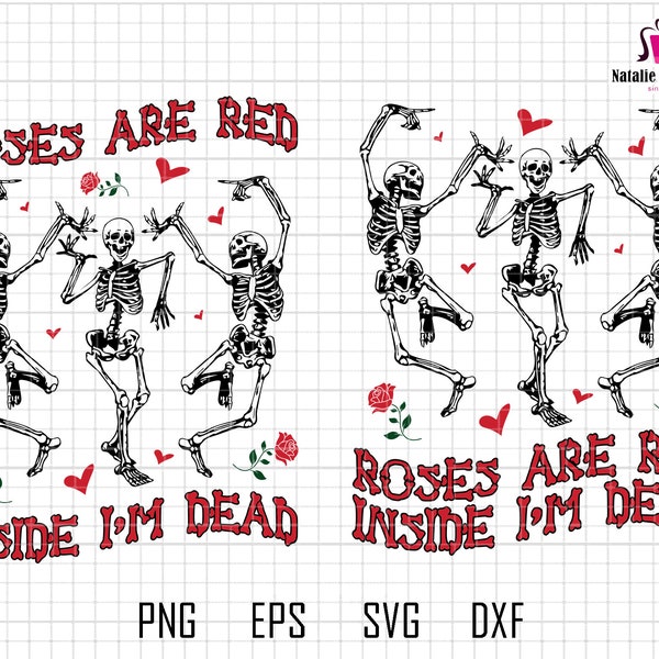 Roses Are Red Svg, Inside I'm Dead Svg, Skeleton Svg, Skeleton Dance Svg, Spooky Scary Skeleton Svg, Funny Skeleton Svg, Valentine Day's Dvg