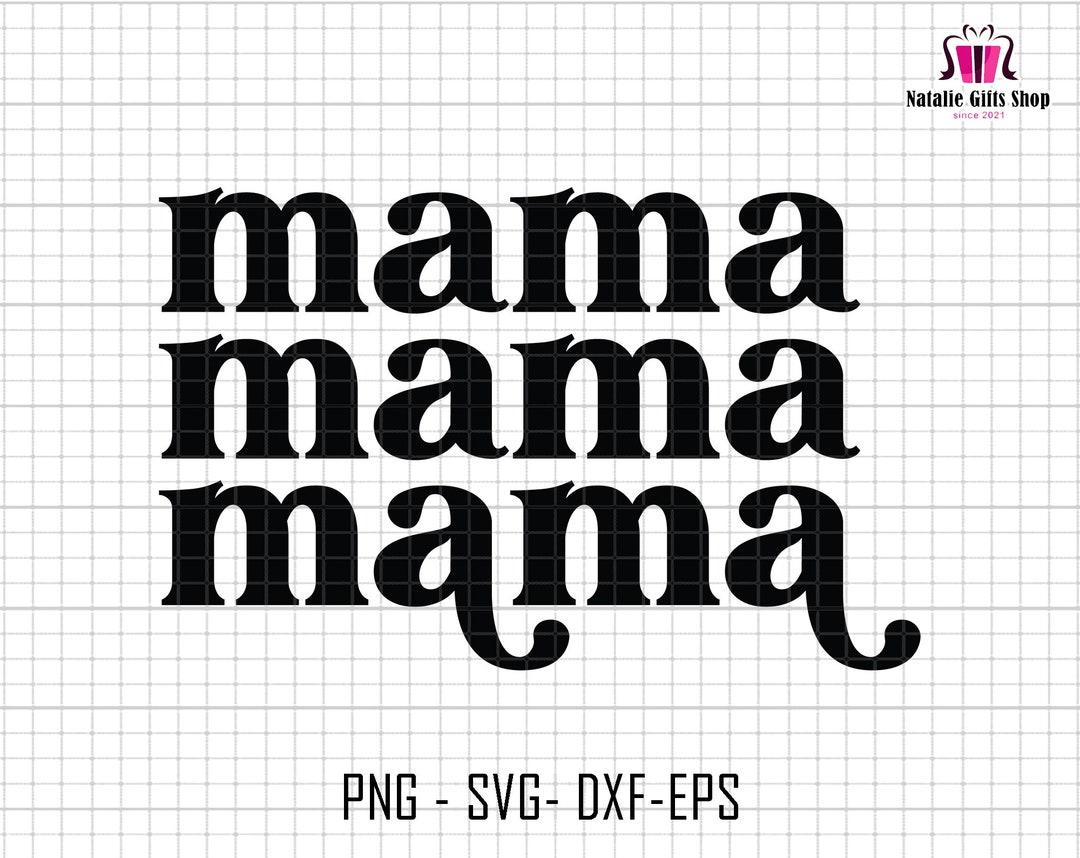 Mama Svg, Mama Cricut Cut File, Mama Life Svg, Blessed Mama Svg, Mom ...