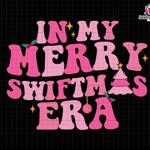 In My Merry Swiftmas Era Svg, The Eras Tour 2023 Svg, Swifties Fans Svg, Pink Eras Tour Svg, In My Travis Era Svg, Swiftie Christmas Svg