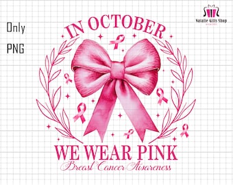 In October We Wear Pink Png, Breast Cancer Awareness Png, Breast Cancer Warrior Png, Pink Coquette Bow Png, Pink Ribbon Png, Stay Strong Png
