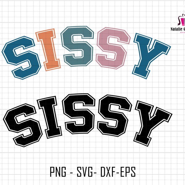 Sissy Svg, Varsity Sissy Svg, Sister Svg, Sister Toddler Svg, Little Sister Svg, Kids Svg, Daughter Sayings Svg