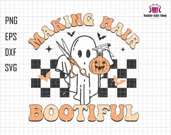 Making Hair Bootiful Svg, Boojee Ghost Svg, Spooky Pumpkin Svg, Bootiful Halloween Svg, Hair Stylist Ghost, Best Gifts For Hair Stylist Svg
