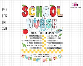 May include: Colorful graphic design with the text "School Nurse Tour" and the phrase "Make it all happen". The design includes a list of tasks a school nurse performs, such as "Band-aid giving", "Boo boo fixing", "Medicine administering", "Temp checking", "Health teaching", "Germ fighting", "Hand holding", "Allergy managing", "Record keeping", "Tummy ache soothing", "Eye testing", and "Emergency handling". The design also includes the phrase "Some days we heal it. Some days we feel it. Either way we're on it!"