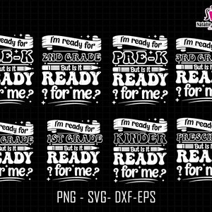Back to School Svg Bundle, Im Ready for Kindergarten but is It Ready ...