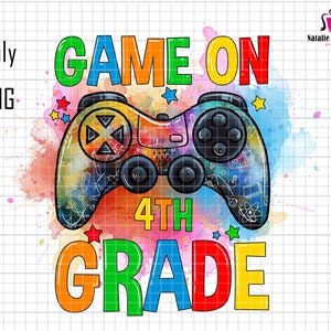 Game On 4th Grade Png, Fourth Grade png, 4th Grade Sublimation, Back to School Png, First Day of School Png, School Png, Game controller png