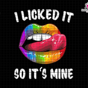 I Licked It so It's Mine Funny Iron on Patch Authentic 