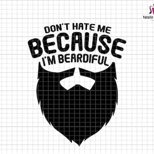 No me odies porque soy Beardiful Svg, Daddy Beard Svg, Beard Dad Svg, Dads With Beards Svg, Funny Dad Svg,Father's Day Svg,Humors Dad Svg