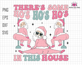 There's Some Ho's Ho's Ho's Svg, In This House Svg, Santa Claus Svg, Pink Xmas, Funny Christmas Png, Twerking Santa Svg, Christmas Vibes Svg