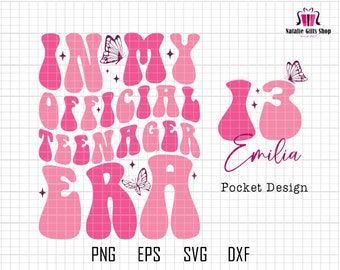 Personalized In My Official Teenager Era Svg, 13 Teenager Era Svg, Custom Girls Birthday, Official Teenager Svg, Digital File Svg, Cricut