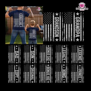 May include: Navy blue t-shirts with a distressed American flag design. One shirt says "BONUS DAD" and the other says "BONUS KID". Additional designs include "GRANDSON", "GRANDPA", "DAD", "SON", "LEGACY", "KING", "LEGEND", and "PRINCE".