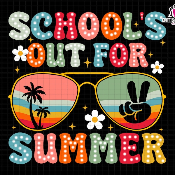 School's Out For Summer Png, Last Day of School Png,End Of School Year, Goodbye School Png, Hello Summer Vacation, Teacher Appreciation Gift