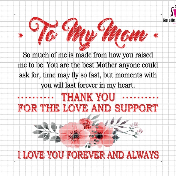 To My Mom Png, Message For Mom Png, Gift For Mom, Mom Sublimation Png, Mothers Day Png, Mom Sublimation Design Png, Floral Mom Png, Love Mom