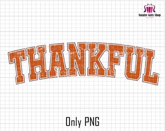 Thankful Png, Autumn Fall Png, Fall Vibes Png, Retro Thanksgiving Png, Varsity Thanksgiving, Spooky Png, Pumpkin Spice Png, Sublimation Png