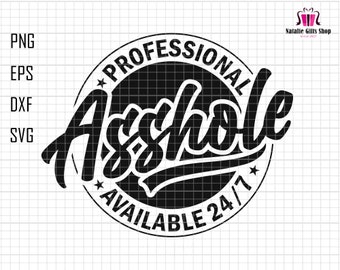 Divertido profesional gilipollas svg, svg inapropiado, svg divertido, svg sarcástico, papá divertido svg, humor adulto svg, marido svg, grosero, inapropiado