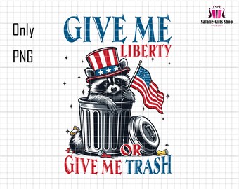 Give Me Liberty Give Me Trash Png, Trash Panda Png, Opossums Squad Trash, Raccoon July 4th, Funny 4th Of July, Raccoon Lover, American Flag