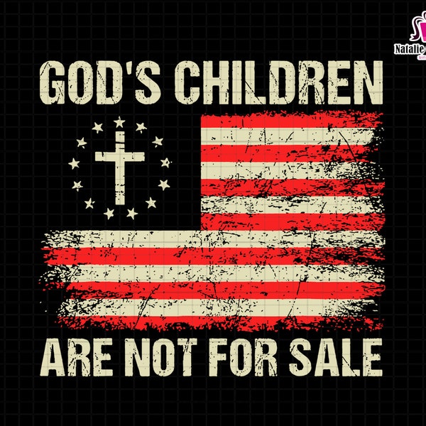 God's Children Svg, Are Not For Sale Svg, USA Flag Svg, Funny Quote Gods Children, Jesus svg, Christian Svg, Printable, Cut File For Cricut
